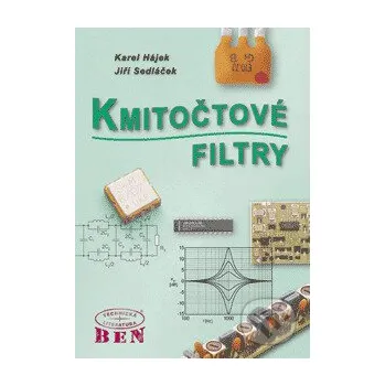 Kniha Kmitočtové filtry - Karel Hájek BEN - technická literatura
