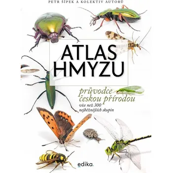 Atlas hmyzu: Průvodce českou přírodou -…