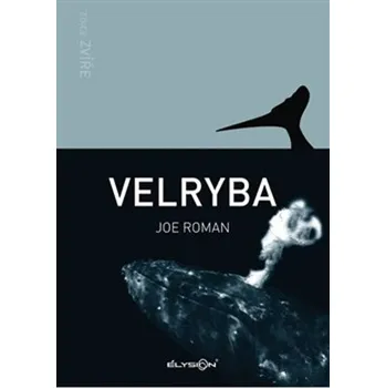 Encyklopedie Velryba - Joe Roman (2022, pevná)