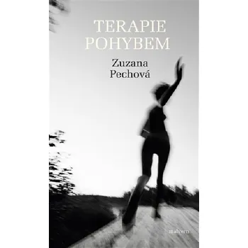 Terapie pohybem - Zuzana Pechová