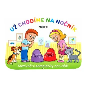 Bystrá hlava Mozaika-Motivační samolepky pro děti - Už chodíme na nočník
