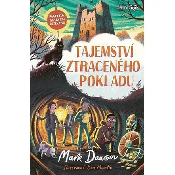 Parta malých detektivů 2 - Tajemství ztraceného pokladu - Mark Dawson; Ben Mantle