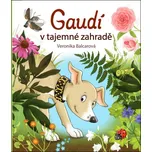 Gaudí v tajemné zahradě - Veronika…