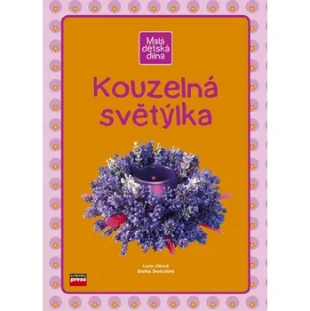 Kouzelná světýlka - Lucie Ulíková; Blanka Svobodová