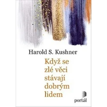 Duchovní literatura Když se zlé věci stávají dobrým lidem - Harold S. Kushner