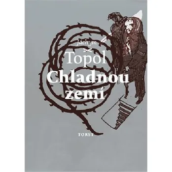 Chladnou zemí - Jáchym Topol