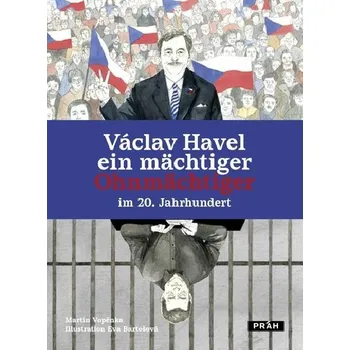 Německý jazyk Václav Havel ein mächtiger Ohnmächtiger im 20. Jahrhundert - Martin Vopěnka; Eva Bartošová