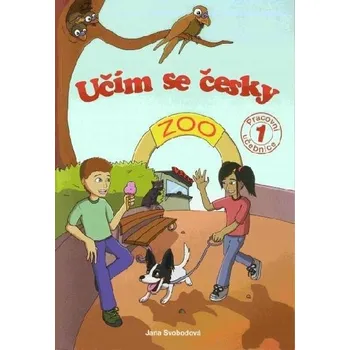 Český jazyk Učím se česky 1 - Učebnice češtiny pro děti - cizince - Jana Svobodová