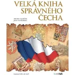 Velká kniha správného Čecha - Václav Ráž; Michal Vaněček