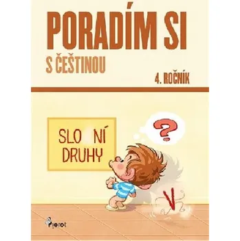 Český jazyk Poradím si s češtinou 4. ročník - Petr Šulc