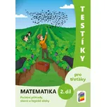 Testíky pro třeťáky - matematika, 2. díl (barevný pracovní sešit) - Nová škola