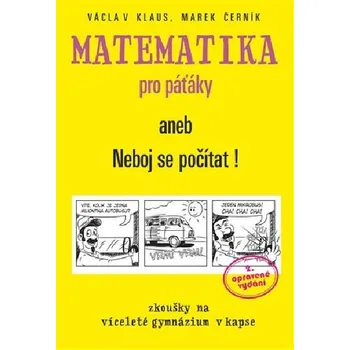 Matematika Matematika pro páťáky aneb Neboj se počítat! - Marek Černík, Václav Klaus ml.