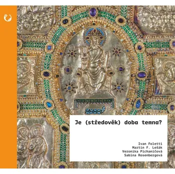 Kniha Je (středověk) doba temna? - Ivan Foletti (E-Kniha)