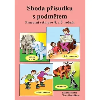 Český jazyk Shoda přísudku s podmětem Pracovní sešit pro 4. a 5. ročník - Marie Polonická