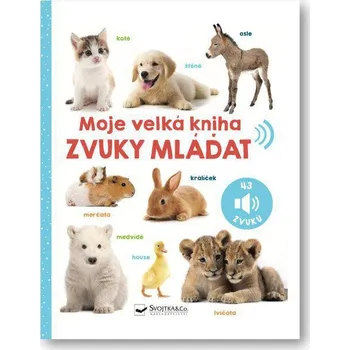 Leporelo Svojtka Moje velká kniha Zvuky mláďat