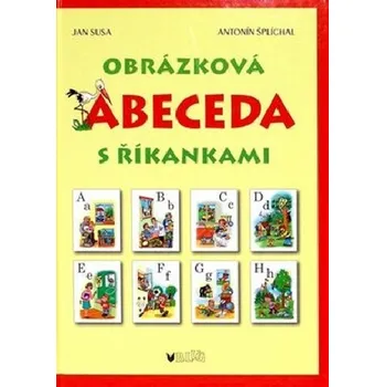 První čtění Obrázková abeceda s říkankami - Jan Susa; Antonín Šplíchal
