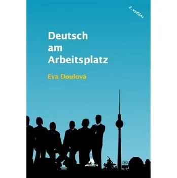 Německý jazyk Deutsch am Arbeitsplatz - Eva Doulová