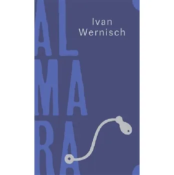 Poezie Almara - Ivan Wernisch