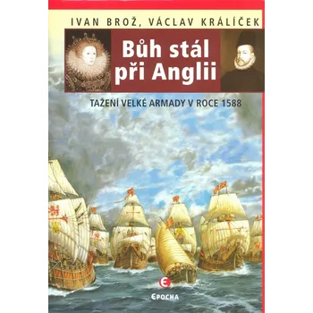 Bůh stál při Anglii - Václav Králíček, Ivan Brož
