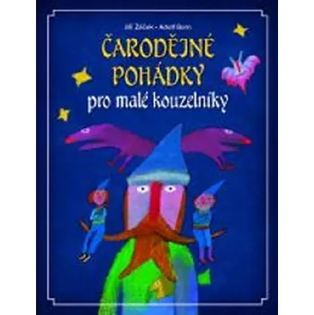Pohádka Čarodějné pohádky pro malé kouzelníky - Jiří Žáček; Adolf Born