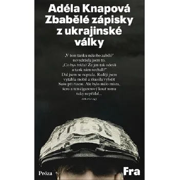 Literární cestopis Zbabělé zápisky z ukrajinské války - Adéla Knapová