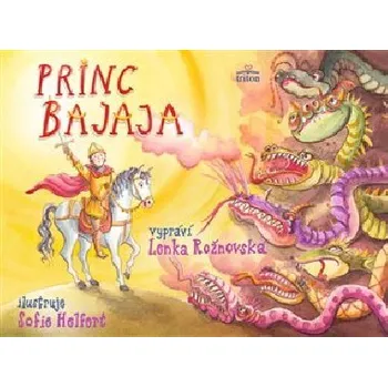 Pohádka Princ Bajaja - Rožnovská Lenka