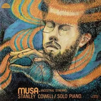 Zahraniční hudba LP Stanley Cowell: Musa • Ancestral Streams 2025 180g Audiophil Vinyl