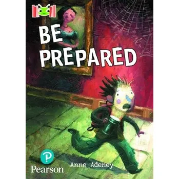 Cizí jazyk Bug Club Reading Corner: Age 7-9: Be Prepared - Adeney, Anne