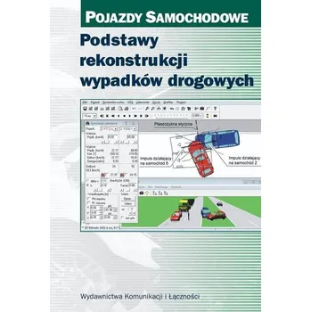 Podstawy rekonstrukcji wypadków drogowych - praca zbiorowa