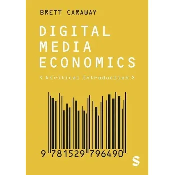 Cizojazyčná kniha Digital Media Economics - Caraway, Brett