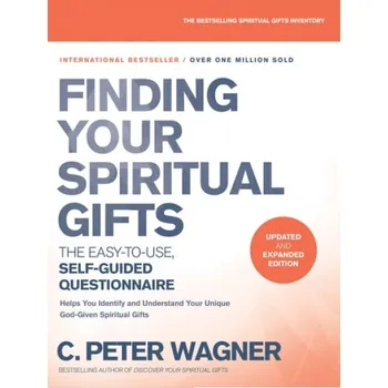 Cizojazyčná kniha Finding Your Spiritual Gifts Questionnaire '- The Easy'-to'-Use, Self'-Guided Questionnaire - Wagner, C. Peter
