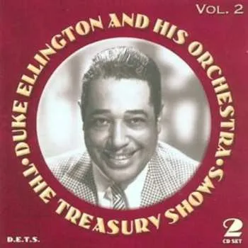 Zahraniční hudba 2CD Duke Ellington And His Orchestra: The Treasury Shows Vol. 2 2011