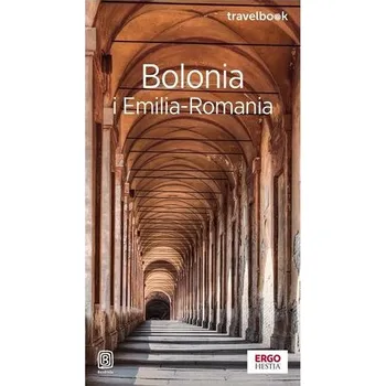 Bolonia i Emilia-Romania. Travelbook wyd. 4 - BEATA POMYKALSKA