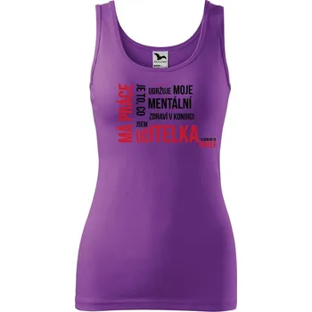 DOBRÝ TRIKO Dámské tílko s potiskem Má práce UČITELKA Velikost: 2XL, Barva: Fialová
