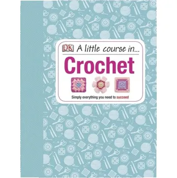 Little Course in Crochet - DK