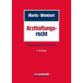 Arzthaftungsrecht - Martis, Rüdiger [DE] (2025, Firma, Schmidt , Dr. Otto)