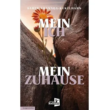 Mein Ich - mein Zuhause - Khanaqa-Kükelhahn, Saher