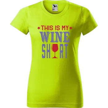 Dámské tričko DOBRÝ TRIKO Dámské tričko s potiskem Wine shirt Barva: Limetková, Velikost: 2XL