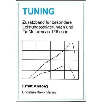 Tuning - Zusatzband für besondere Leistungssteigerungen und für Motoren ab 125 ccm - Ansorg, Ernst