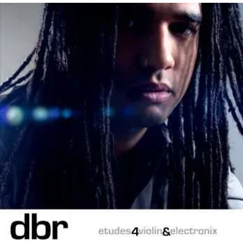 Zahraniční hudba CD Daniel Bernard Roumain: Etudes4Violin&Electronix 2007