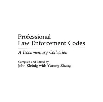 Professional Law Enforcement Codes - Kleinig, John