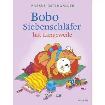 První čtění Bobo Siebenschläfer hat Langeweile - Härtling, Sophie