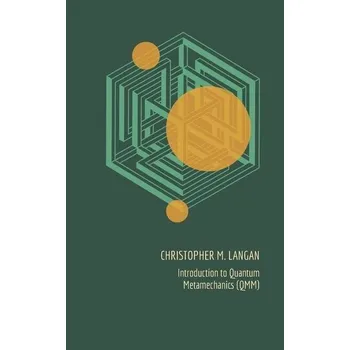 Introduction to Quantum Metamechanics (QMM) - Langan, Christopher