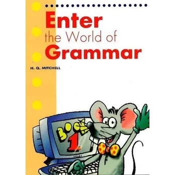 Anglický jazyk Enter the World of Grammar 1 SB MM PUBLICATIONS - Eva Mitchell