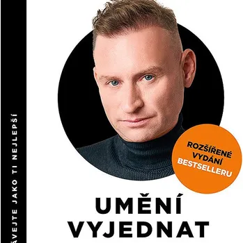 Populárně naučná literatura pro dospělé Umění vyjednat cokoliv: Vyjednávejte jako ti nejlepší Kniha