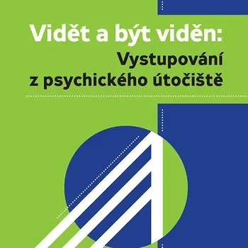 Vidět a být viděn: Vystupování z psychického útočiště Kniha