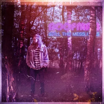 Zahraniční hudba Still The Mess I Was Roofman Vinylová Deska