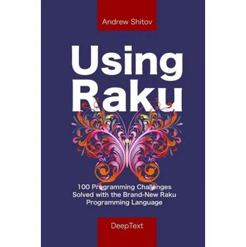 Cizojazyčná kniha Using Raku: 100 Programming Challenges Solved in the Raku Programming Language (EN)