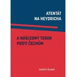 Atentát na Heydricha: A následný teror…
