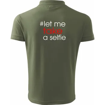 Pánská košile Hashtag let me take a selfie - Polokošile pánská Pique Polo 203 - 4XL ( Khaki )